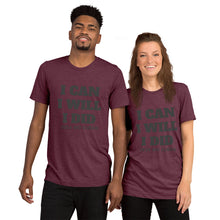 Load image into Gallery viewer, Can Will Did T-Shirt